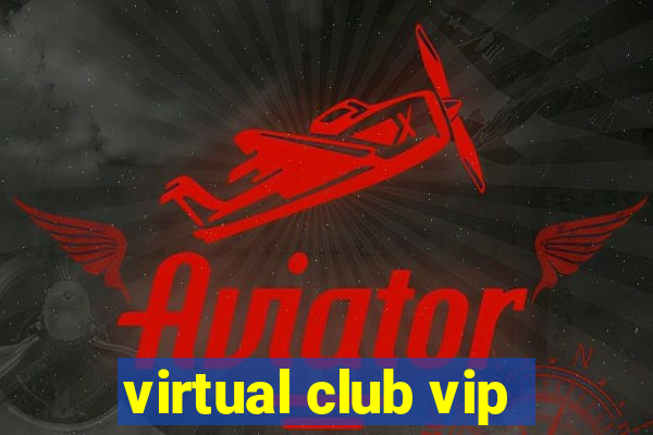 virtual club vip